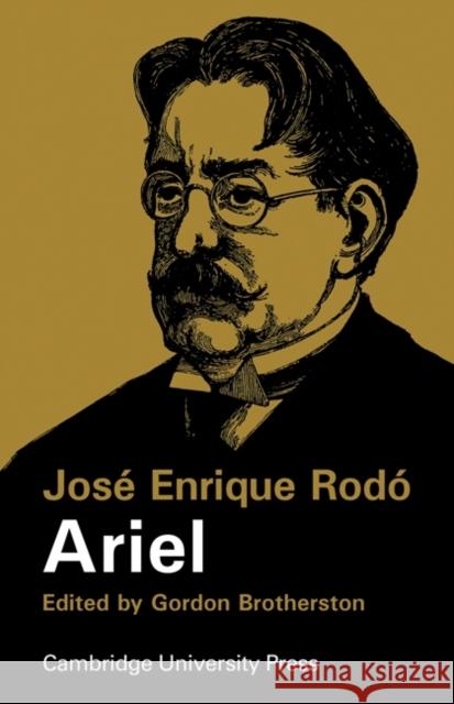 Ariel Josi Enrique Rodi Josi Enrique Rodo Josi Enrique Rod? 9780521097468 Cambridge University Press