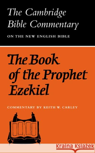 The Book of the Prophet Ezekiel Keith W. Carley Keith W. Carley 9780521097550 Cambridge University Press