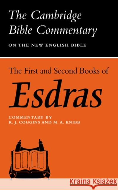 The First and Second Books of Esdras Richard J. Coggins M. A. Knibb R. J. Coggins 9780521097574
