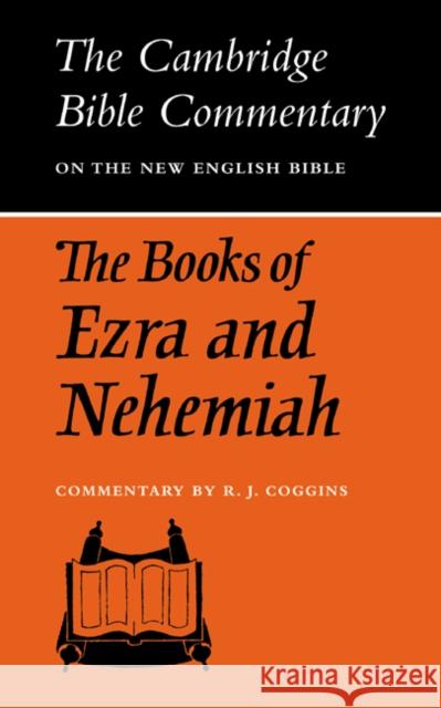 The Books of Ezra and Nehemiah R. J. Coggins R. J. Coggins R. J. Coggins 9780521097598 Cambridge University Press