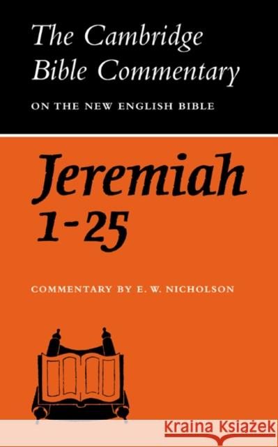 The Book of the Prophet Jeremiah Chapters 1-25 Nicholson, Ernest W. 9780521097697