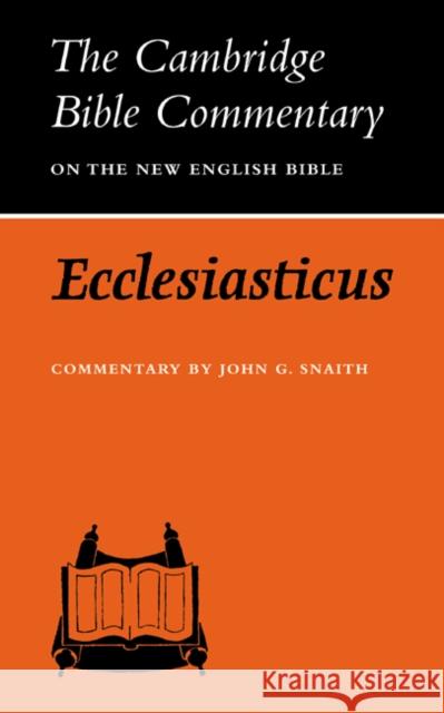 Ecclesiasticus or the Wisdom of Jesus, Son of Sirach John G. Snaith 9780521097758 Cambridge University Press