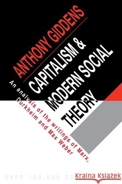 Capitalism and Modern Social Theory: An Analysis of the Writings of Marx, Durkheim and Max Weber Giddens, Anthony 9780521097857 0