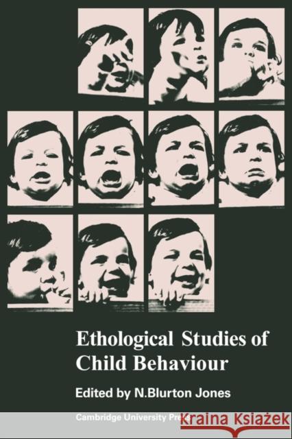Ethological Studies of Child Behaviour Nicholas Blurton Jones Blurton Jones N. G. Blurton-Jones 9780521098557