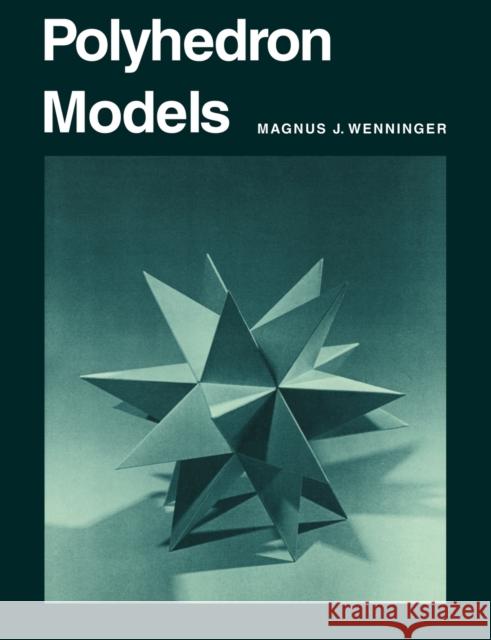 Polyhedron Models Magnus J. Wenninger 9780521098595 Cambridge University Press