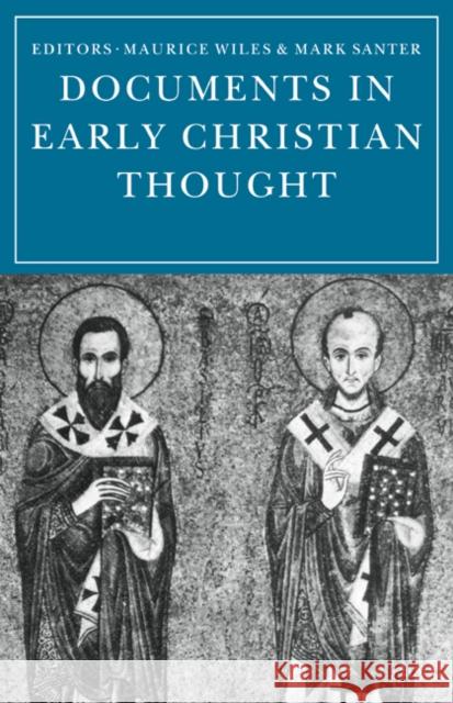 Documents in Early Christian Thought Maurice Wiles 9780521099158