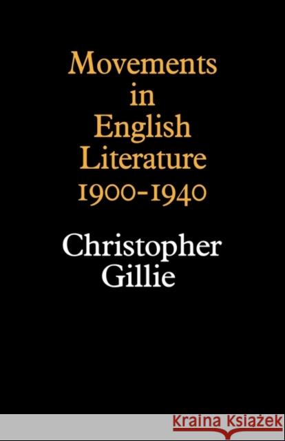 Movements in English Literature Christopher Gillie Gillie 9780521099226 Cambridge University Press