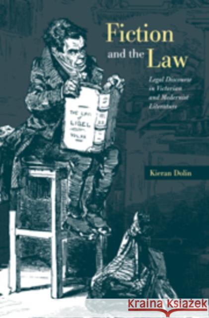 Fiction and the Law: Legal Discourse in Victorian and Modernist Literature Dolin, Kieran 9780521100311 Cambridge University Press