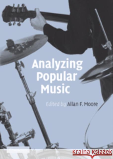 Analyzing Popular Music Allan F. Moore 9780521100359 Cambridge University Press