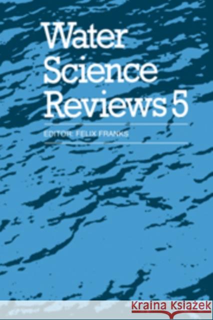 Water Science Reviews 5: Volume 5: The Molecules of Life Franks, Felix 9780521100533 Cambridge University Press