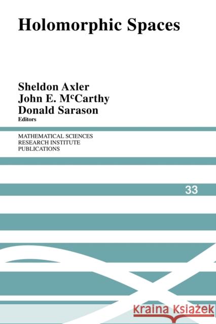 Holomorphic Spaces Sheldon Axler John E. McCarthy Donald Sarason 9780521101035 Cambridge University Press