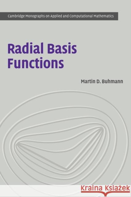 Radial Basis Functions: Theory and Implementations Buhmann, Martin D. 9780521101332