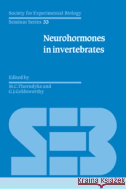 Neurohormones in Invertebrates M. C. Thorndyke G. J. Goldsworthy 9780521101639 Cambridge University Press