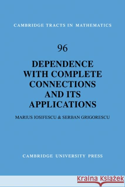 Dependence with Complete Connections and Its Applications Iosifescu, Marius 9780521101806 Cambridge University Press