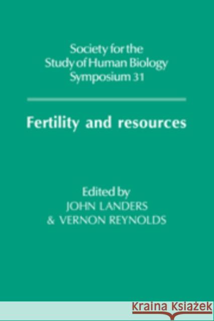 Fertility and Resources John Landers Vernon Reynolds 9780521103039 Cambridge University Press