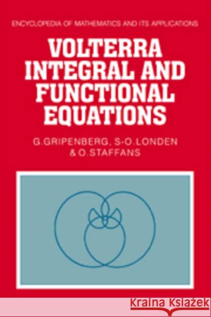 Volterra Integral and Functional Equations G. Gripenberg S. O. Londen O. Staffans 9780521103060 Cambridge University Press
