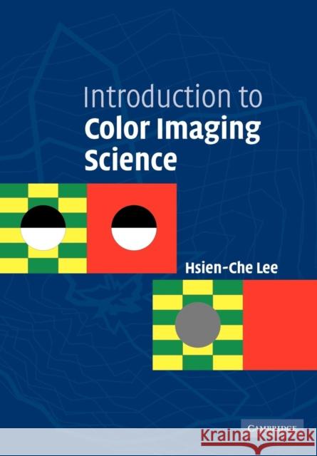 Introduction to Color Imaging Science Hsien-Che Lee 9780521103138