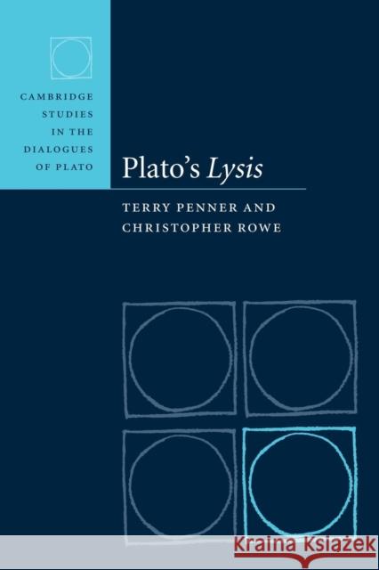 Plato's Lysis Terry Penner Christopher Rowe 9780521103190 Cambridge University Press