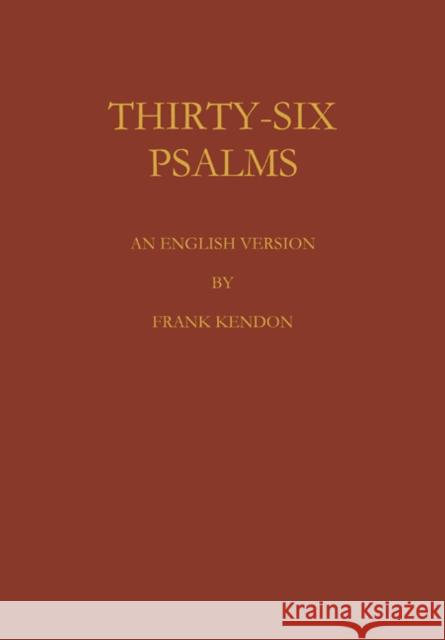 Thirty Six Psalms F. Kendon 9780521103251 Cambridge University Press