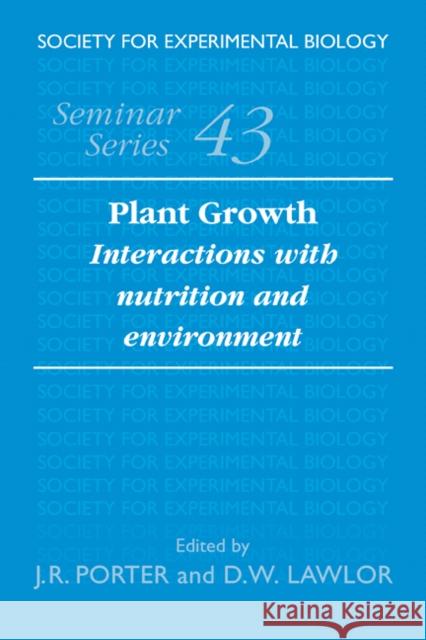 Plant Growth: Interactions with Nutrition and Environment Porter, J. R. 9780521103657 Cambridge University Press