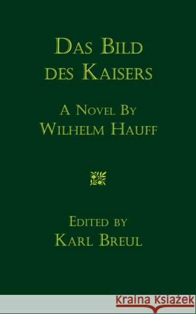 Das Bild Des Kaisers: Novelle Hauff, Wilhelm 9780521103688 Cambridge University Press