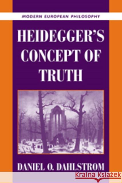 Heidegger's Concept of Truth Daniel O. Dahlstrom 9780521103992 Cambridge University Press
