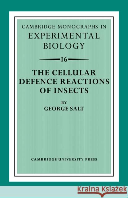 The Cellular Defence Reactions of Insects George Salt 9780521104258 Cambridge University Press