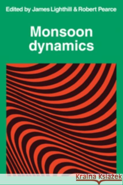 Monsoon Dynamics James Lighthill R. P. Pearce 9780521104265 Cambridge University Press