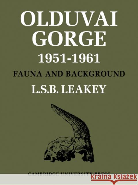 Olduvai Gorge L. S. B. Leakey 9780521105170 Cambridge University Press