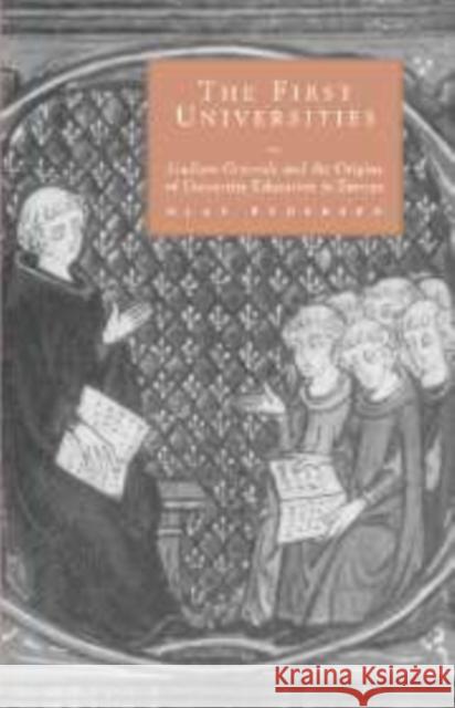 The First Universities: Studium Generale and the Origins of University Education in Europe Pedersen, Olaf 9780521105231 Cambridge University Press
