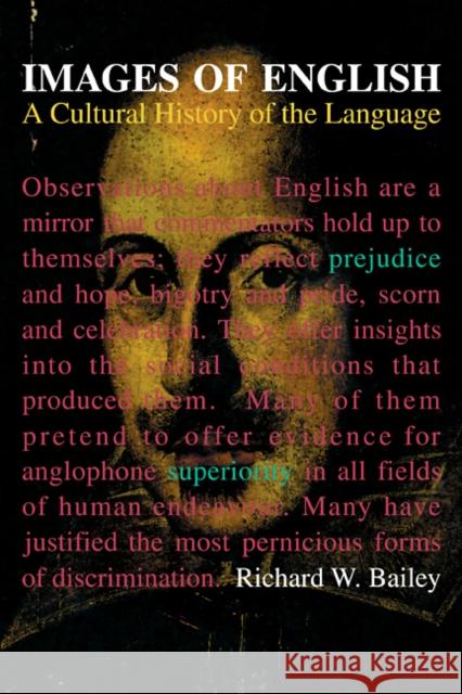 Images of English: A Cultural History of the Language Bailey, Richard W. 9780521105699 Cambridge University Press