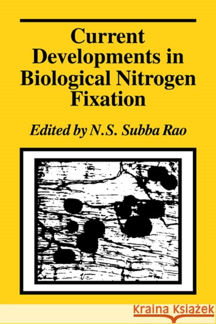 Current Developments in Biological Nitrogen Fixation N. S. Subba Rao 9780521105750