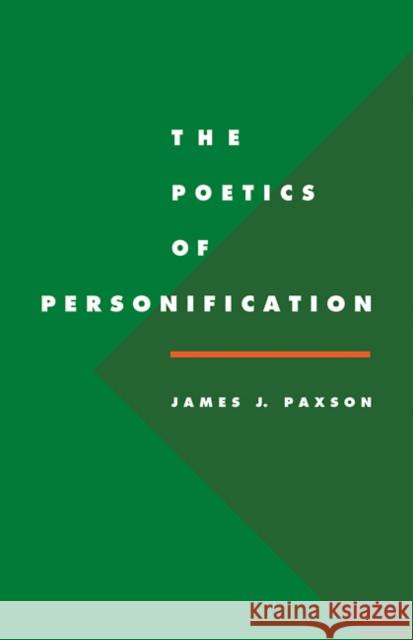 The Poetics of Personification James J. Paxson 9780521106313