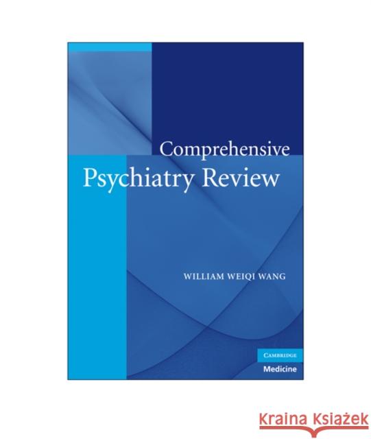 Comprehensive Psychiatry Review William Weiqi Wang 9780521106450