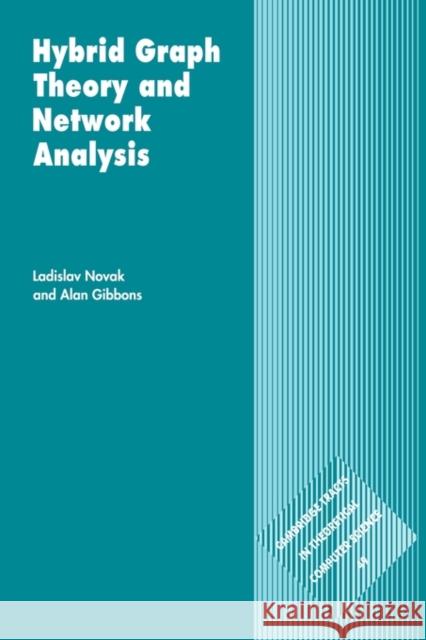 Hybrid Graph Theory and Network Analysis Ladislav Novak Alan Gibbons 9780521106597 Cambridge University Press
