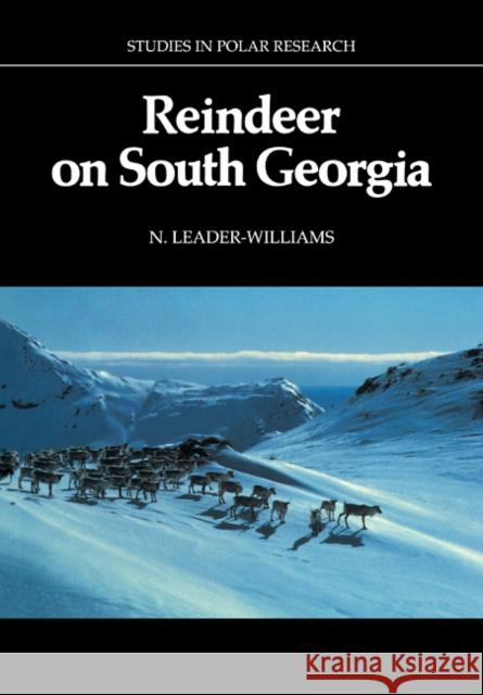 Reindeer on South Georgia: The Ecology of an Introduced Population Leader-Williams, N. 9780521106986 Cambridge University Press