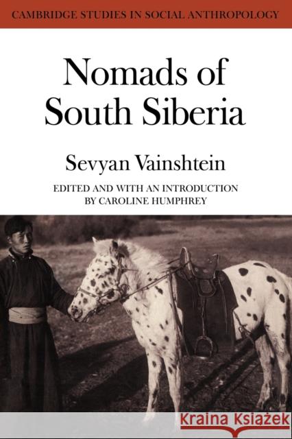 Nomads South Siberia: The Pastoral Economies of Tuva Vainshtein 9780521107105