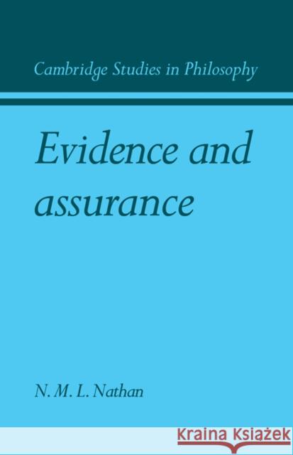 Evidence and Assurance N. M. L. Nathan 9780521107938 Cambridge University Press