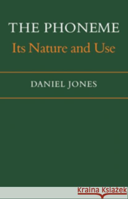 The Phoneme: Its Nature and Use Jones, Daniel 9780521108072