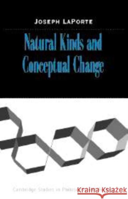 Natural Kinds and Conceptual Change Joseph Laporte 9780521108102 Cambridge University Press