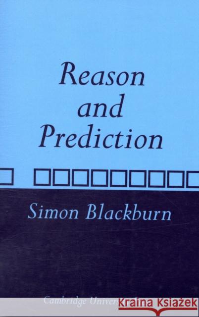 Reason and Prediction Simon Blackburn 9780521108225 Cambridge University Press