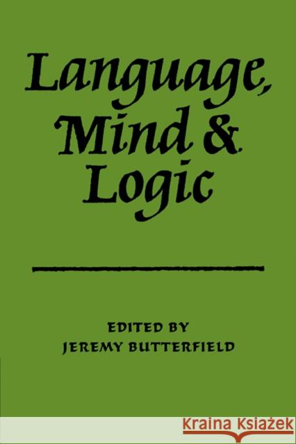 Language Mind and Logic Butterfield                              Jeremy Butterfield 9780521108447 Cambridge University Press