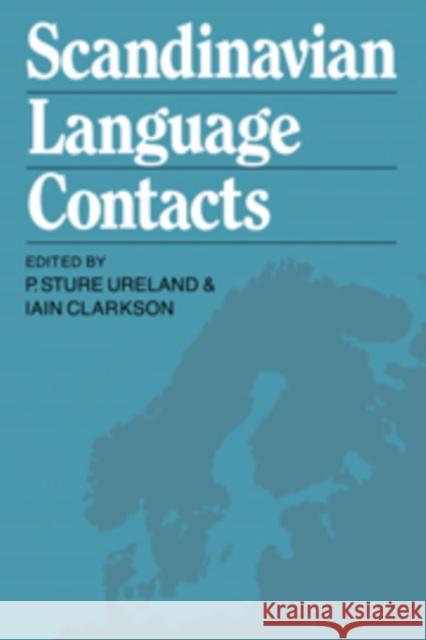 Scandinavian Language Contacts P. Sture Ureland Iain Clarkson 9780521108461 Cambridge University Press