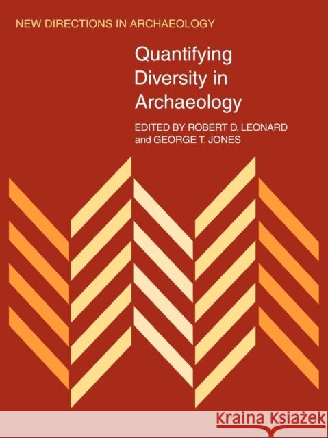 Quantifying Diversity in Archaeology Robert D. Leonard George T. Jones 9780521108508 Cambridge University Press