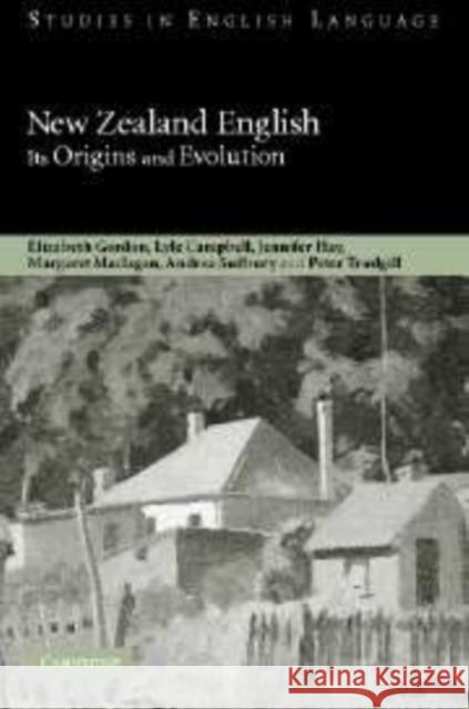 New Zealand English: Its Origins and Evolution Gordon, Elizabeth 9780521108959
