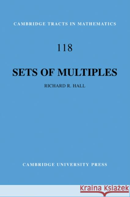 Sets of Multiples Richard R. Hall 9780521109925 Cambridge University Press
