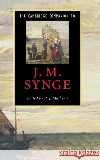 The Cambridge Companion to J. M. Synge P. J. Mathews 9780521110105 Cambridge University Press