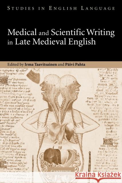 Medical and Scientific Writing in Late Medieval English Irma Taavitsainen Paivi Pahta 9780521110419