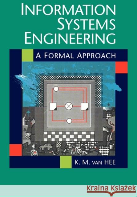 Information Systems Engineering: A Formal Approach Hee, Kees M. Van 9780521110648 Cambridge University Press