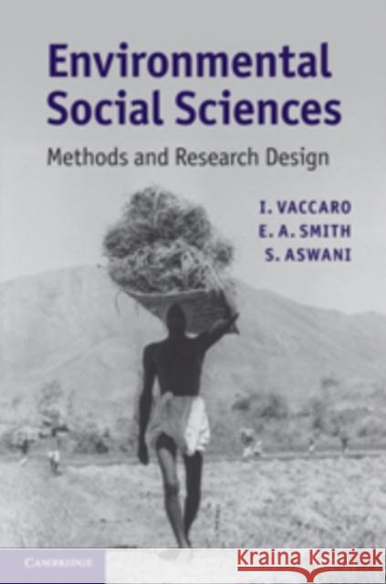 Environmental Social Sciences: Methods and Research Design Vaccaro, Ismael 9780521110846 Cambridge University Press